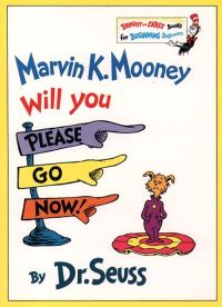 Book Cover for Marvin K. Mooney Will You Please Go Now! by Seuss