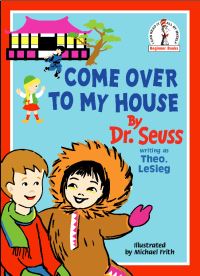 Book Cover for Come Over to My House by Theo LeSieg, Richard Erdoes