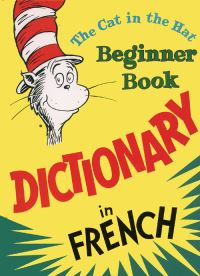 Book Cover for The Cat in the Hat Beginner Book Dictionary in French by Dr Seuss