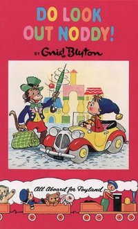 Book Cover for Do Look Out Noddy! by Enid Blyton