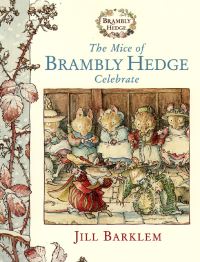Book Cover for The Mice of Brambly Hedge Celebrate by Jill Barklem
