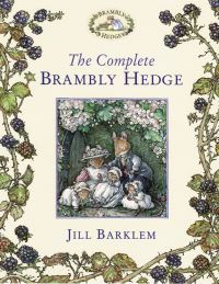 Book Cover for The Complete Brambly Hedge by Jill Barklem