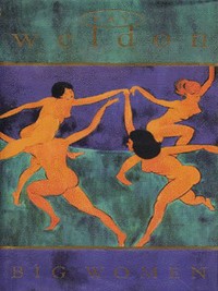Book Cover for Big Women by Fay Weldon