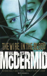 Book Cover for The Wire in the Blood by Val McDermid