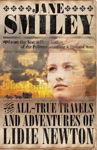 Book Cover for The All-True Travels and Adventures of Lidie Newton by Jane Smiley