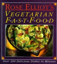 Book Cover for Rose Elliot's Vegetarian Fast Food by Rose Elliot