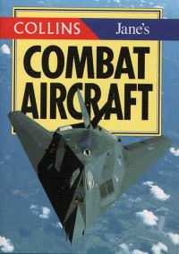 Book Cover for Collins/Jane's Combat Aircraft by Bob Munro, Christopher Chant