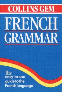 Book Cover for Collins Gem French Grammar by Lesley A Robertson, Lorna SinclairKnight