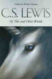 Book Cover for Of This and Other Worlds by C S Lewis
