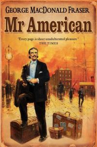 Book Cover for Mr American by George MacDonald Fraser