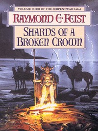Book Cover for Shards of a Broken Crown by Raymond E Feist