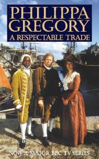 Book Cover for A Respectable Trade by Philippa Gregory