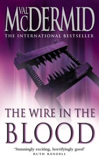 Book Cover for The Wire in the Blood by Val McDermid
