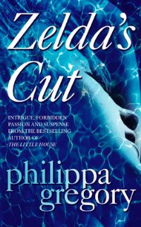 Book Cover for Zelda's Cut by Philippa Gregory