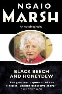 Book Cover for Black Beech and Honeydew by Ngaio Marsh