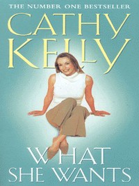 Book Cover for What She Wants by Cathy Kelly