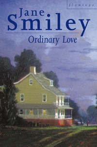 Book Cover for Ordinary Love by Jane Smiley