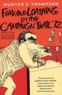 Book Cover for Fear and Loathing on the Campaign Trail by Hunter S Thompson