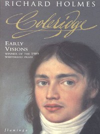 Book Cover for Coleridge. Early Visions by Richard Holmes
