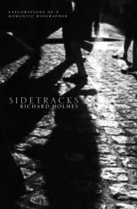 Book Cover for Sidetracks by Richard Holmes
