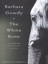 Book Cover for The White Bone by Barbara Gowdy