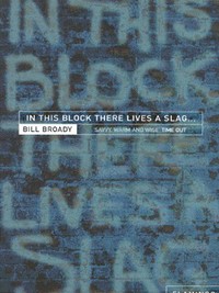 Book Cover for In This Block There Lives a Slag and Other Yorkshire Fables by Bill Broady
