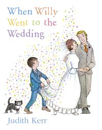 Book Cover for When Willy Went to the Wedding by Judith Kerr