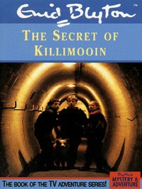 Book Cover for Enid Blyton's The Secret of Killimooin by Helen Wire, Enid Blyton, Charles Hodges