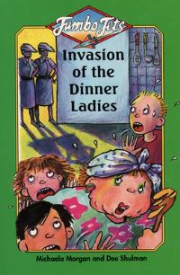 Book Cover for Invasion of the Dinner Ladies by Michaela Morgan, Dee Shulman