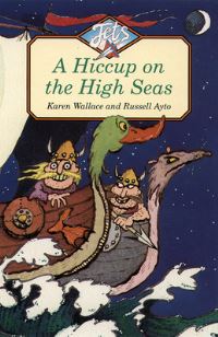 Book Cover for A Hiccup on the High Seas by Karen Wallace, Russell Ayto