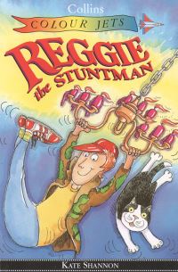 Book Cover for Reggie the Stuntman by Kate Shannon