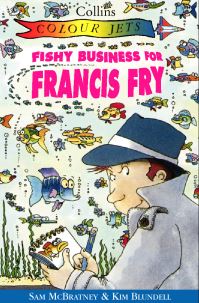 Book Cover for Fishy Business for Francis Fry by Sam McBratney, Kim Blundell