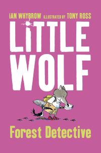 Book Cover for Little Wolf, Forest Detective by Ian Whybrow, Tony Ross