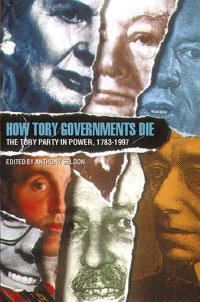 Book Cover for How Tory Governments Fall by Anthony Seldon