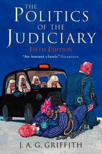 Book Cover for The Politics of the Judiciary by J A G Griffith