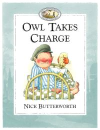 Book Cover for Owl Takes Charge by Nick Butterworth