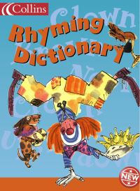 Book Cover for Collins Rhyming Dictionary by Sue Graves, Brian Moses, Tim Archbold
