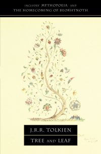 Book Cover for Tree and Leaf, Including the Poem Mythopoeia by J R R Tolkien