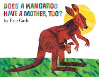 Book Cover for Does a Kangaroo Have a Mother, Too? by Eric Carle