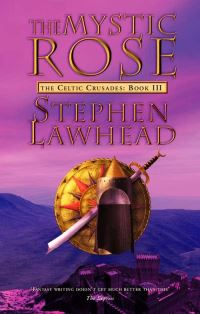 Book Cover for The Mystic Rose by Stephen R Lawhead