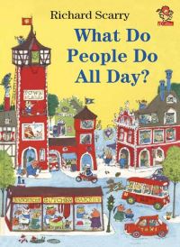 Book Cover for What Do People Do All Day? by Richard Scarry