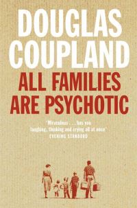 Book Cover for All Families Are Psychotic by Douglas Coupland
