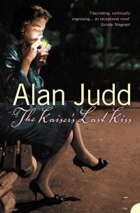 Book Cover for The Kaiser's Last Kiss by Alan Judd