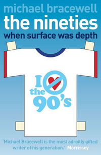 Book Cover for The Nineties by Michael Bracewell