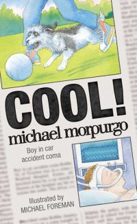 Book Cover for Cool! by Michael Morpurgo, Michael Foreman