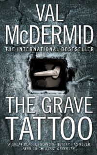 Book Cover for The Grave Tattoo by Val McDermid