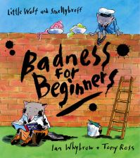 Book Cover for Badness for Beginners by Ian Whybrow, Tony Ross