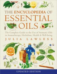 Book Cover for The Encyclopedia of Essential Oils by Julia Lawless