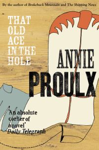 Book Cover for That Old Ace in the Hole by Annie Proulx