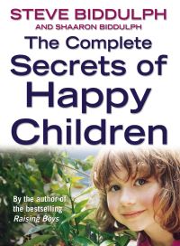 Book Cover for The Complete Secrets of Happy Children by Steve Biddulph, Shaaron Biddulph